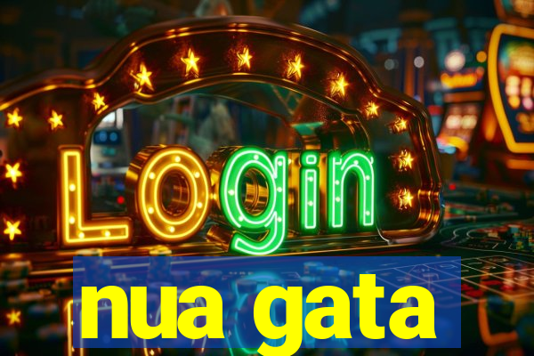 nua gata